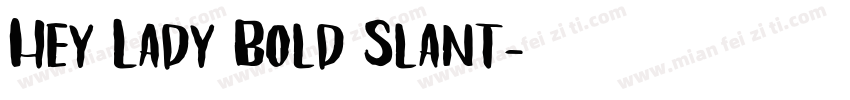 Hey Lady Bold Slant字体转换
